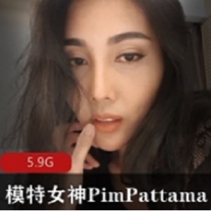 Onlyfans模特女神Pim Pattama合集